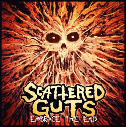Scattered Guts : Embrace the End